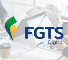 FGTS DIGITAL – Mais tempo para o negócio, menos para a burocracia